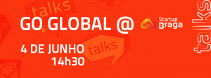 go global @ Startup Braga